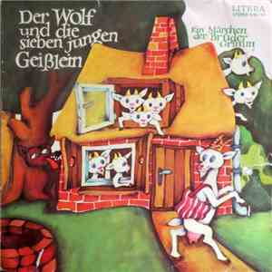Gebrüder Grimm - Der Wolf Und Die Sieben Jungen Geißlein album