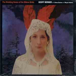 Geoff Berner With Diona Davies And Wayne Adams  - The Wedding Dance Of The Widow Bride album