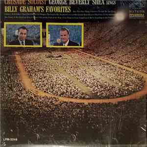 George Beverly Shea - Crusade Soloist George Beverly Shea Sings Billy Graham's Favorites album