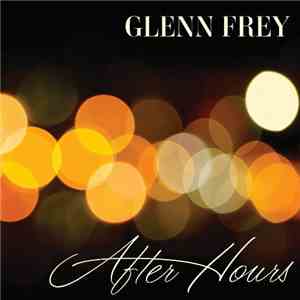 Glenn Frey - After Hours album