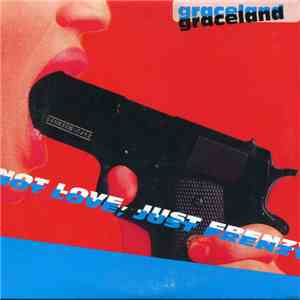 Graceland  - Not Love, Just Frenzy album