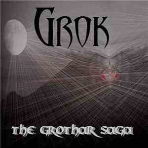 Grok  - The Grothar Saga album