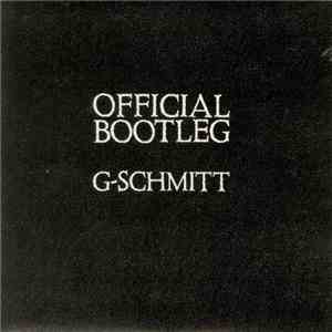 G-Schmitt - Official Bootleg album