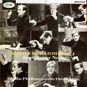 Gustav Mahler / Sir John Barbirolli, Berliner Philharmoniker - Mahler Symphony No. 9 (Movements 1, 2 & 3) album