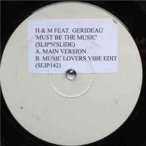 H & M Feat. Gerideau - Must Be The Music album