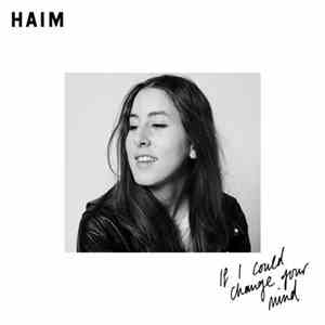 Haim  - If I Could Change Your Mind album