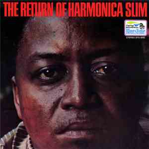 Harmonica Slim - The Return Of Harmonica Slim album