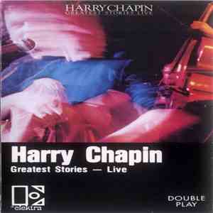 Harry Chapin - Greatest • Stories • Live album