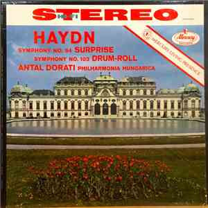 Haydn, Antal Dorati, Philharmonia Hungarica - Symphony No. 94 "Surprise" · Symphony No. 103 "Drum-Roll" album
