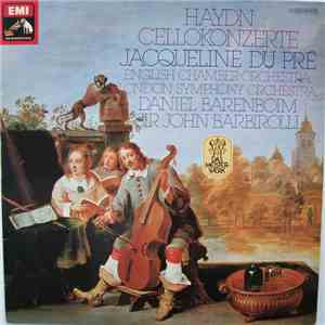 Haydn - Jacqueline Du Pré - English Chamber Orchestra - London Symphony Orchestra - Daniel Barenboim - Sir John Barbirolli - Cellokonzerte album