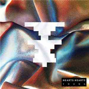 Hearts Hearts - Young album