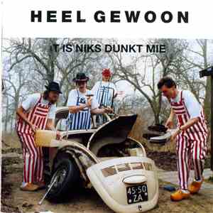 Heel Gewoon - T Is Niks Dunkt Mie album