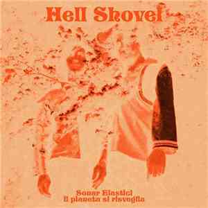 Hell Shovel - Sonar Elastici, Il Pianeta Si Risveglia album
