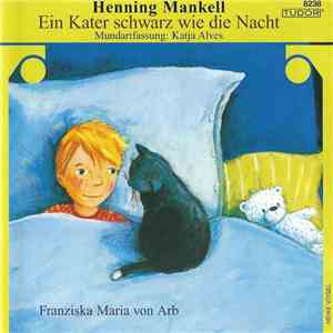 Henning Mankell - Ein Kater Schwarz Wie Die Nacht album