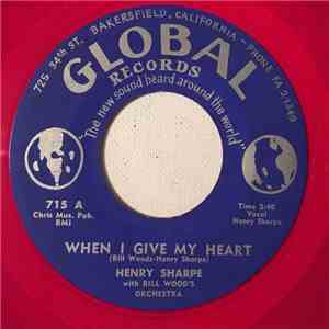 Henry Sharpe With Bill Wood's Orchestra - When I Give My Heart / Crazy Moon album