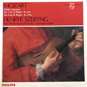 Henryk Szeryng, Mozart, New Philharmonia Orchestra, Alexander Gibson - Violin Concertos / No.5 In A Major , K.219 / No.6 In D Major, K.271a album