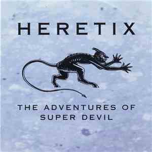 Heretix - The Adventures Of Super Devil album