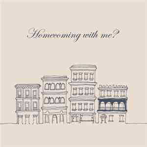 Homecomings - Homecoming With Me? album