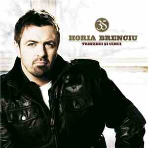 Horia Brenciu - 35 (Treizeci Și Cinci) album