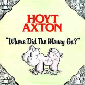 Hoyt Axton - Where Did The Money Go? album