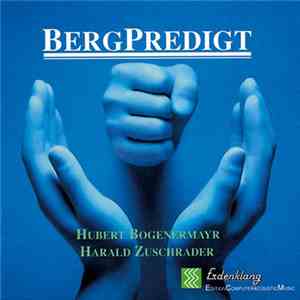 Hubert Bognermayr - Harald Zuschrader - BergPredigt album