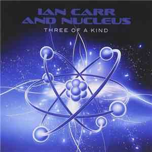 Ian Carr And Nucleus  - Three Of A Kind album