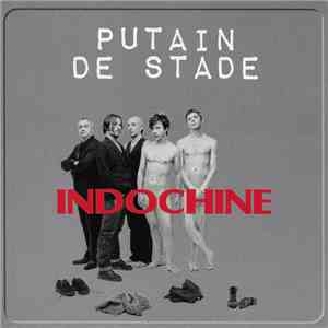 Indochine - Putain De Stade album