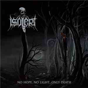 Isolert - No Hope, No Light...Only Death album