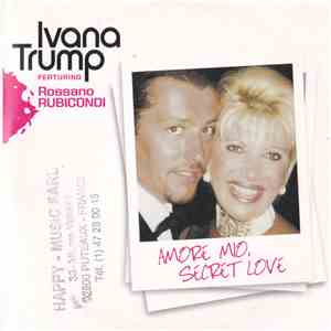 Ivana Trump Feat. Rossano Rubicondi - Amore Mio, Secret Love album