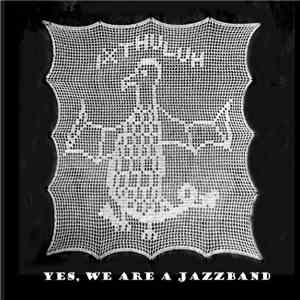 Ixthuluh - Yes, We Are A Jazzband album