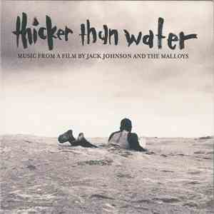 Jack Johnson And The Malloys - Thicker Than Water (Music From A Film By Jack Johnson And The Malloys) album