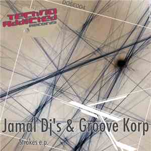 Jamal Djs & Groove Korp - Strokes EP album