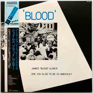 James 'Blood' Ulmer - Are You Glad To Be In America? album