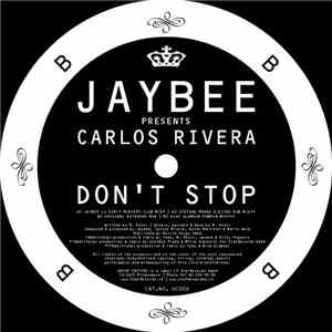 Jaybee Presents Carlos Rivera  - Don't Stop album