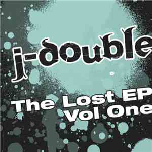 J-Double - The Lost EP Vol One album