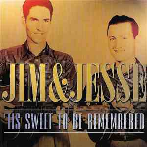 Jim & Jesse - 'Tis Sweet To Be Remembered album