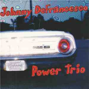 Johnny DeFrancesco Power Trio - I Saw It Comin' album