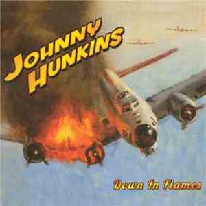 Johnny Hunkins - Down In Flames album