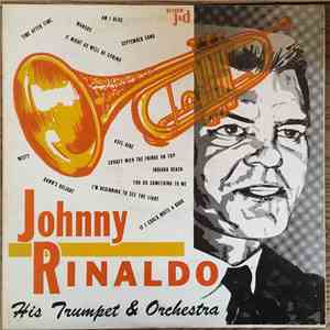 Johnny Rinaldo His Trumpet And Orchestra - J&D Records Presents Johnny Rinaldo His Trumpet And Orchestra album