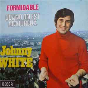 Johnny White  - Formidable / Quand On Est Amoureux album