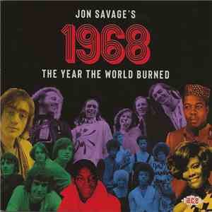 Jon Savage - Jon Savage's 1968 (The Year The World Burned) album