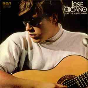 José Feliciano - That The Spirit Needs album