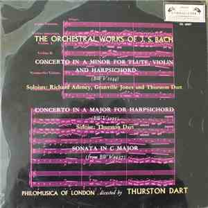 J.S. Bach - Philomusica Of London, Thurston Dart - The Orchestral Works Of J.S. Bach album
