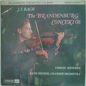J.S. Bach, Yehudi Menuhin, Bath Festival Chamber Orchestra - The Brandenburg Concertos album