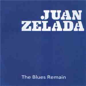 Juan Zelada - The Blues Remain album