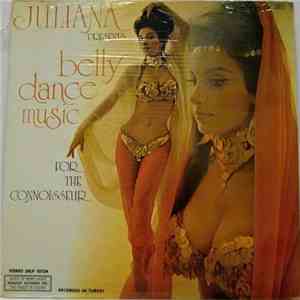 Juliana  - Presents Belly Dance Music For The Connoisseur album