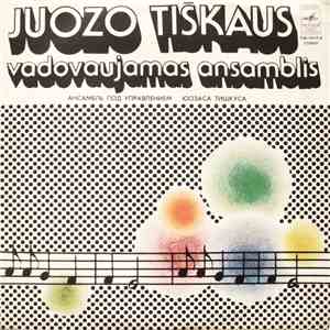 Juozo Tiškaus Vadovaujamas Ansamblis - Juozo Tiškaus Vadovaujamas Ansamblis album
