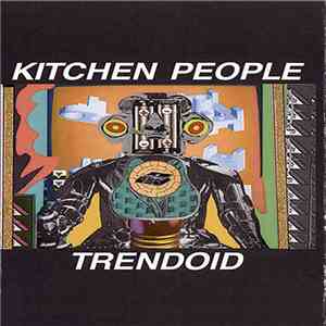 Kitchen People  - Trendoid album