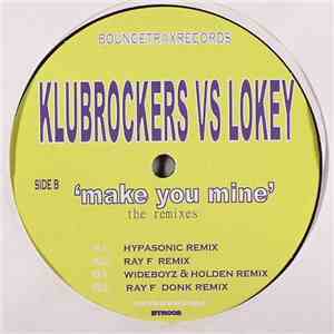 Klubrockers Vs Lokey - Make You Mine (The Remixes) album