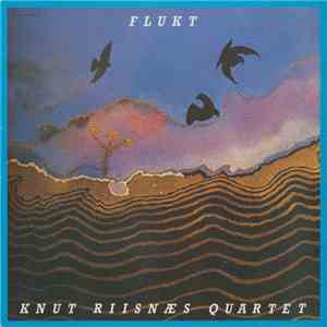 Knut Riisnæs Quartet - Flukt album